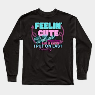 Feeling cute Long Sleeve T-Shirt